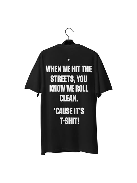 T-shirt "'Cause it's T-Shit"