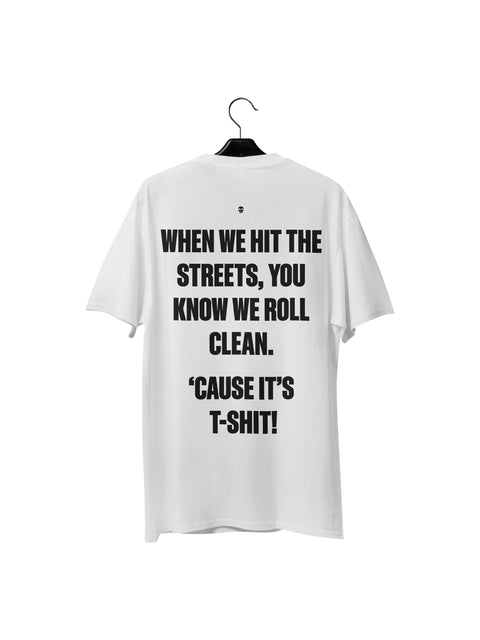 T-shirt "'Cause it's T-Shit"
