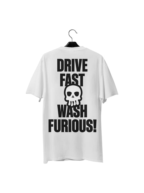 T-Shirt "Drive Fast Wash Furious!"